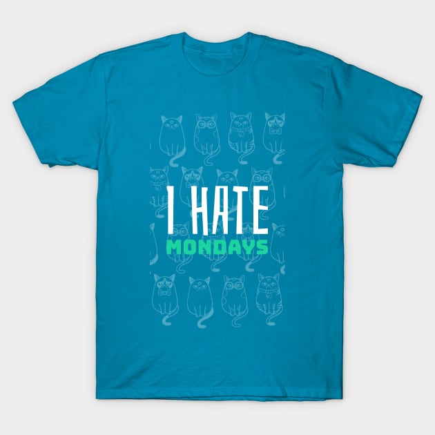 I hate Mondays Cats T-Shirt by Evlar